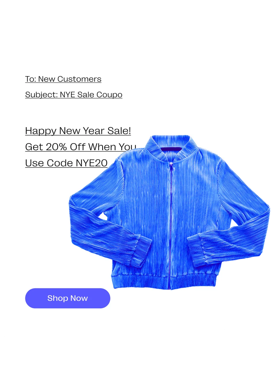 Get customers to purchase again
Use email re-marketing to prompt repurchases. Improve your conversion by recovering bounced visitors.