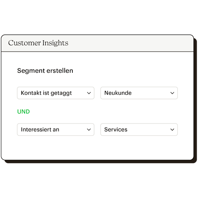 Verwenden benutzerdefinierter Erkenntnisse zum Erstellen eines Segments. Zum Beispiel, wenn der Kontakt als Neukunde markiert ist oder wenn er an Dienstleistungen interessiert ist.