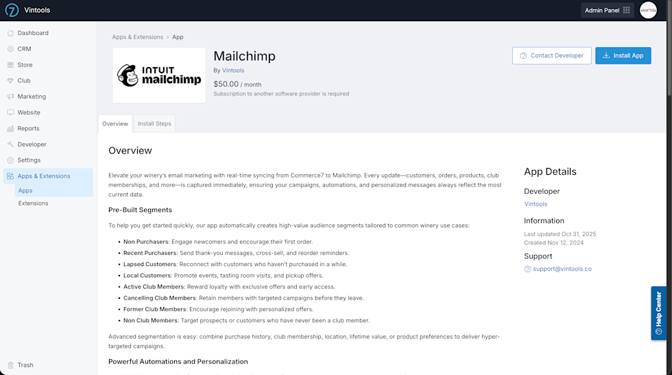 Activate the Mailchimp app by Vintools in your Commerce7 admin panel with full install instruction details available in the "Install Steps" tab