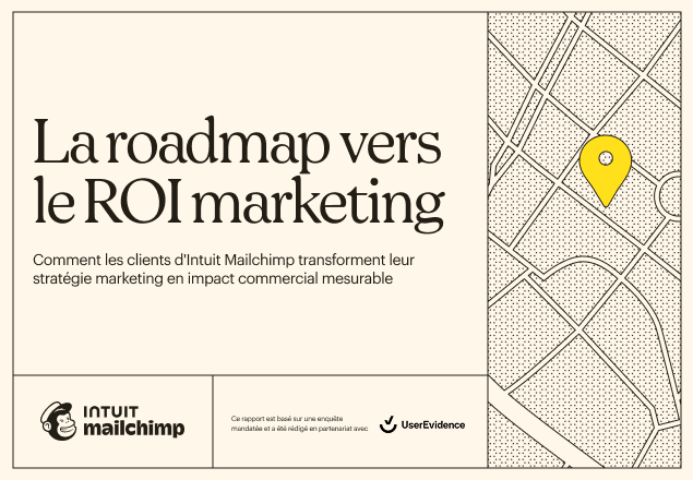 Image de couverture du rapport « La roadmap vers le ROI marketing » publié par Intuit Mailchimp, présentant une carte au style minimaliste avec une épingle de localisation jaune