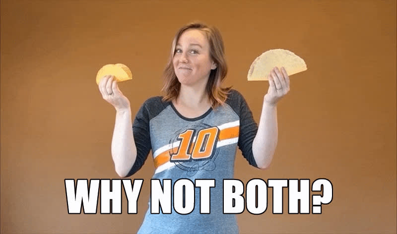 Meg holding up two tacos asking "Why not both?"