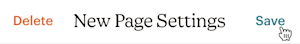 New Page Settings > Save