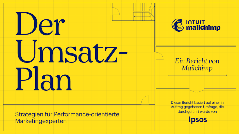 Der Umsatzplan, ein Bericht von Mailchimp: Strategien für Performance-orientierte Marketingexperten. Basierend auf einer in Auftrag gegebenen Umfrage, die von Ipsos durchgeführt wurde.
