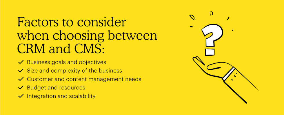 Factors to consider when choosing between CRM and CMS: