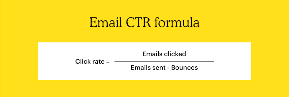  email click-through rate formula equals number of clicks divided by emails sent (minus bounces)